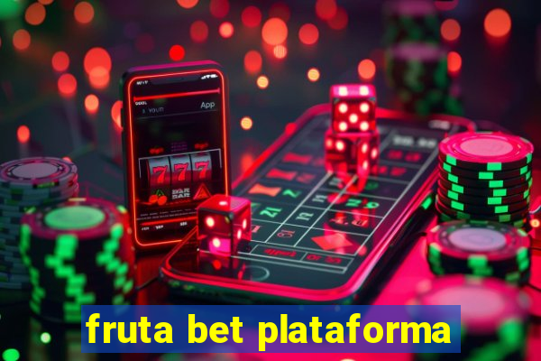 fruta bet plataforma